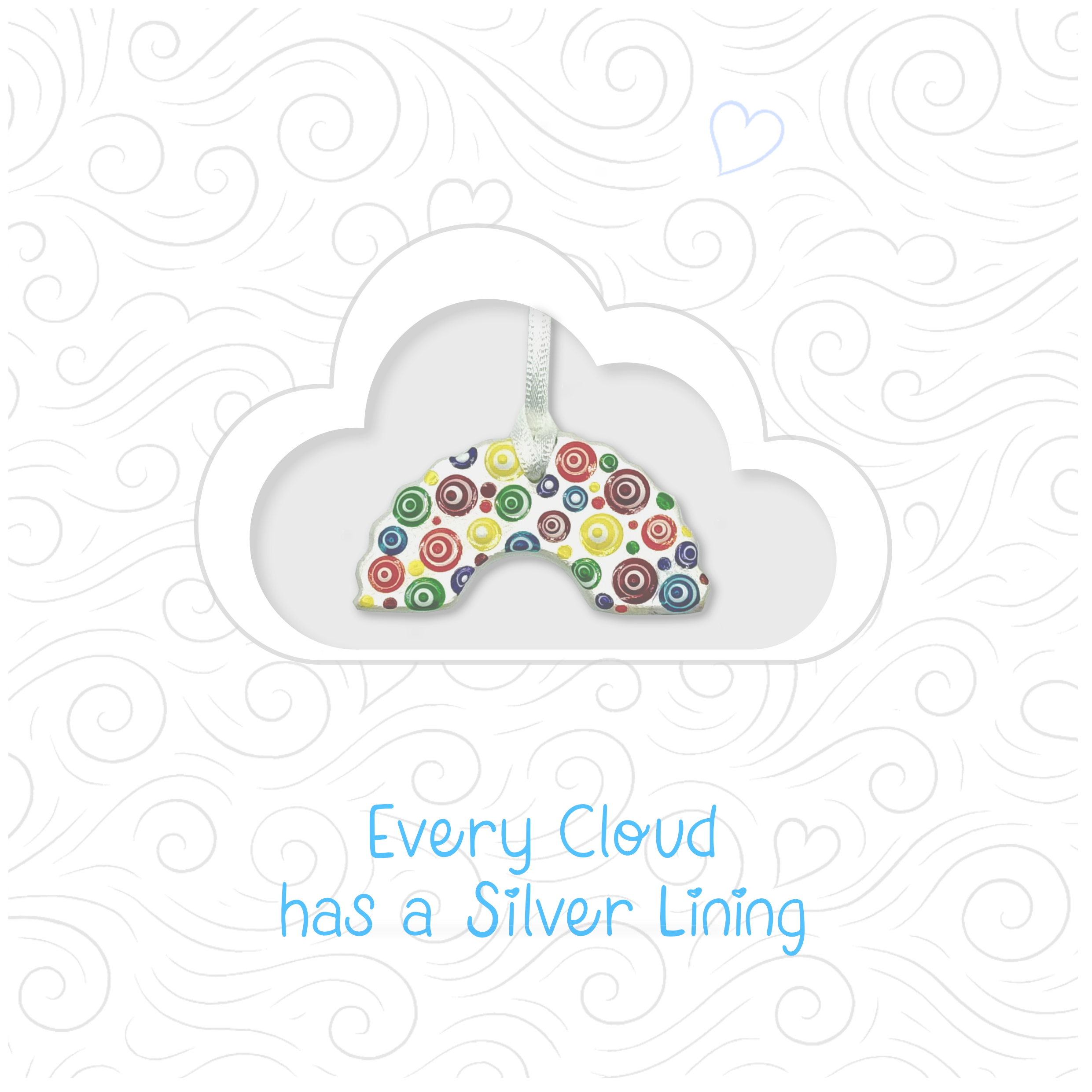 Handmade ceramic keepsake card with colorful cloud design and uplifting message.
